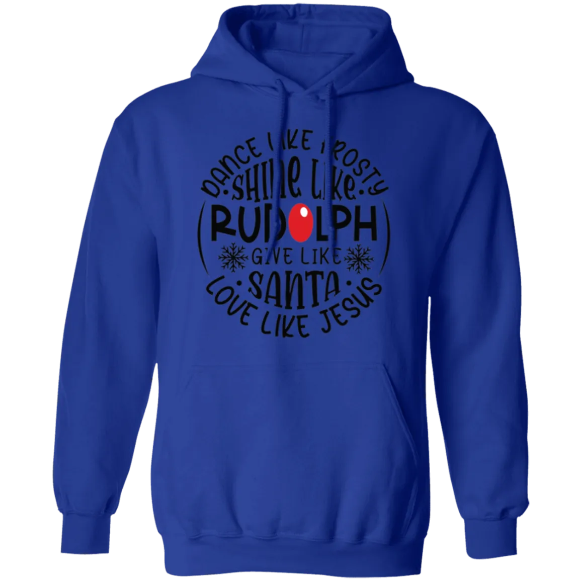 Dance Like Frosty Love Like Jesus | Pullover Hoodie