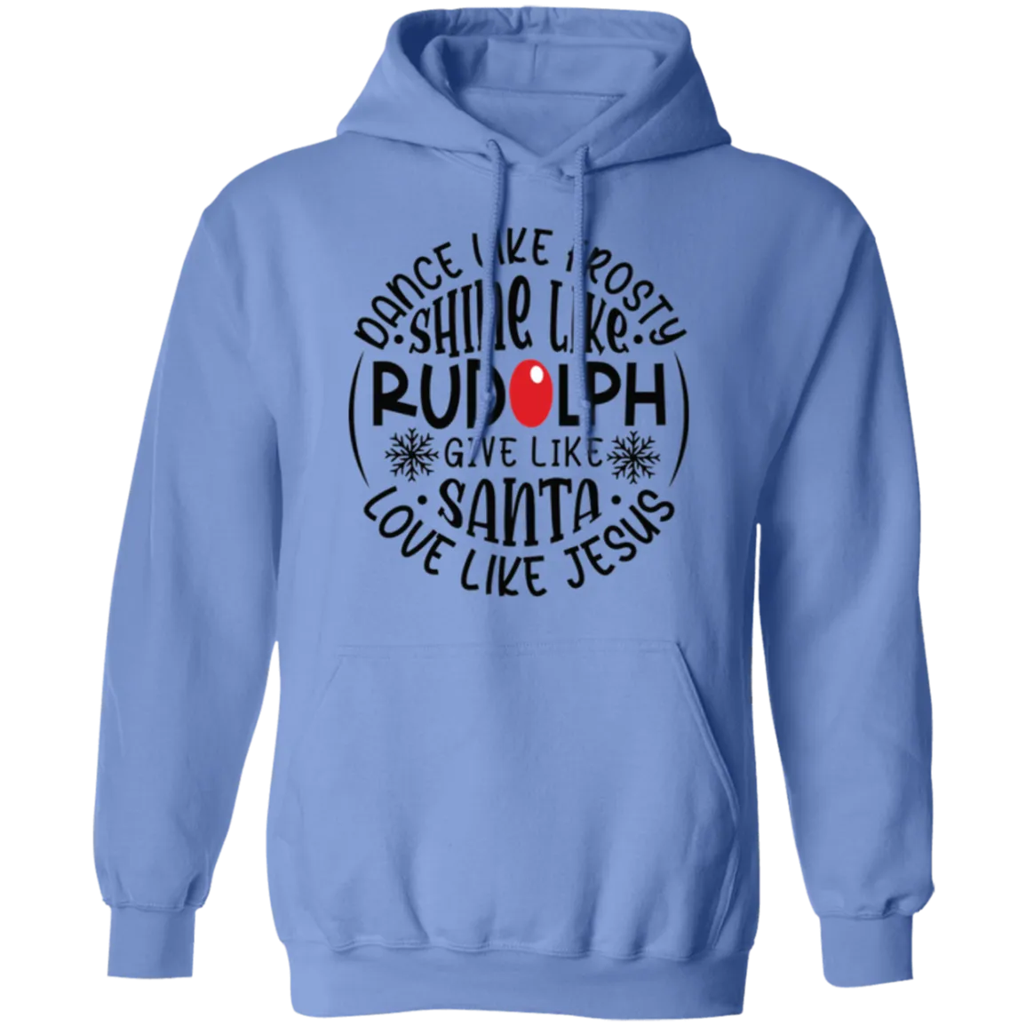 Dance Like Frosty Love Like Jesus | Pullover Hoodie