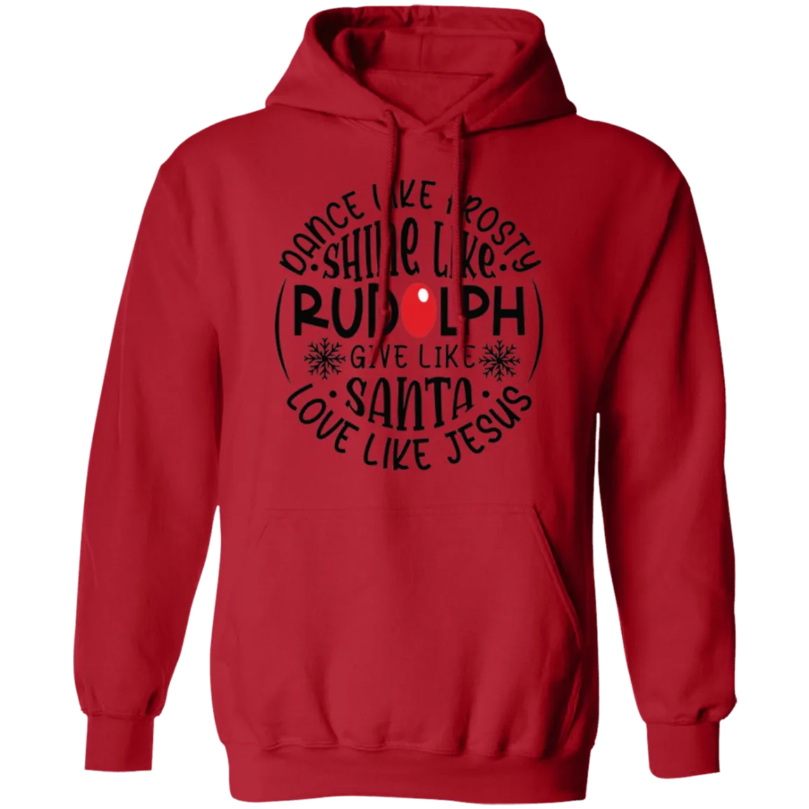Dance Like Frosty Love Like Jesus | Pullover Hoodie