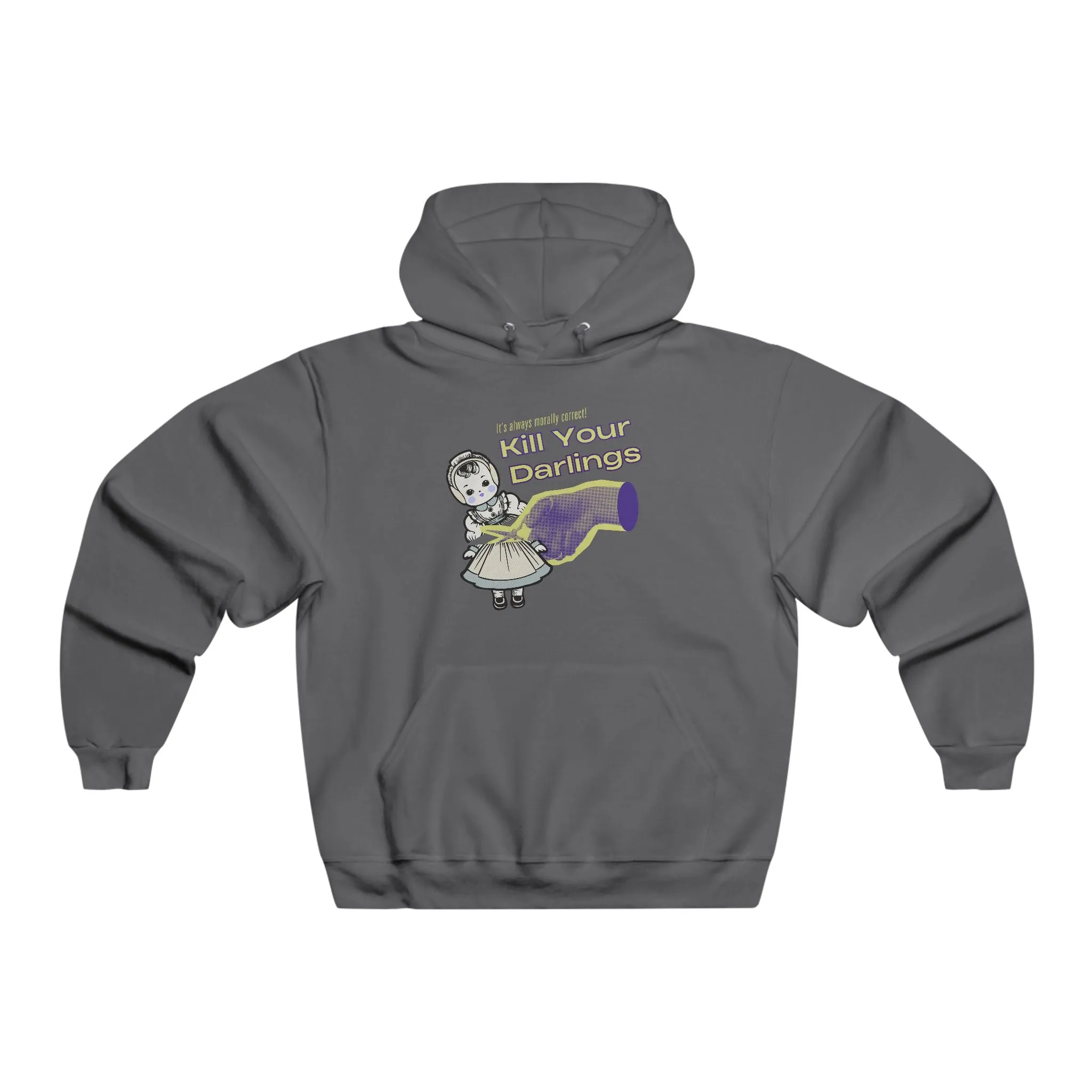Kill Your Darlings Hooded Sweatshirt