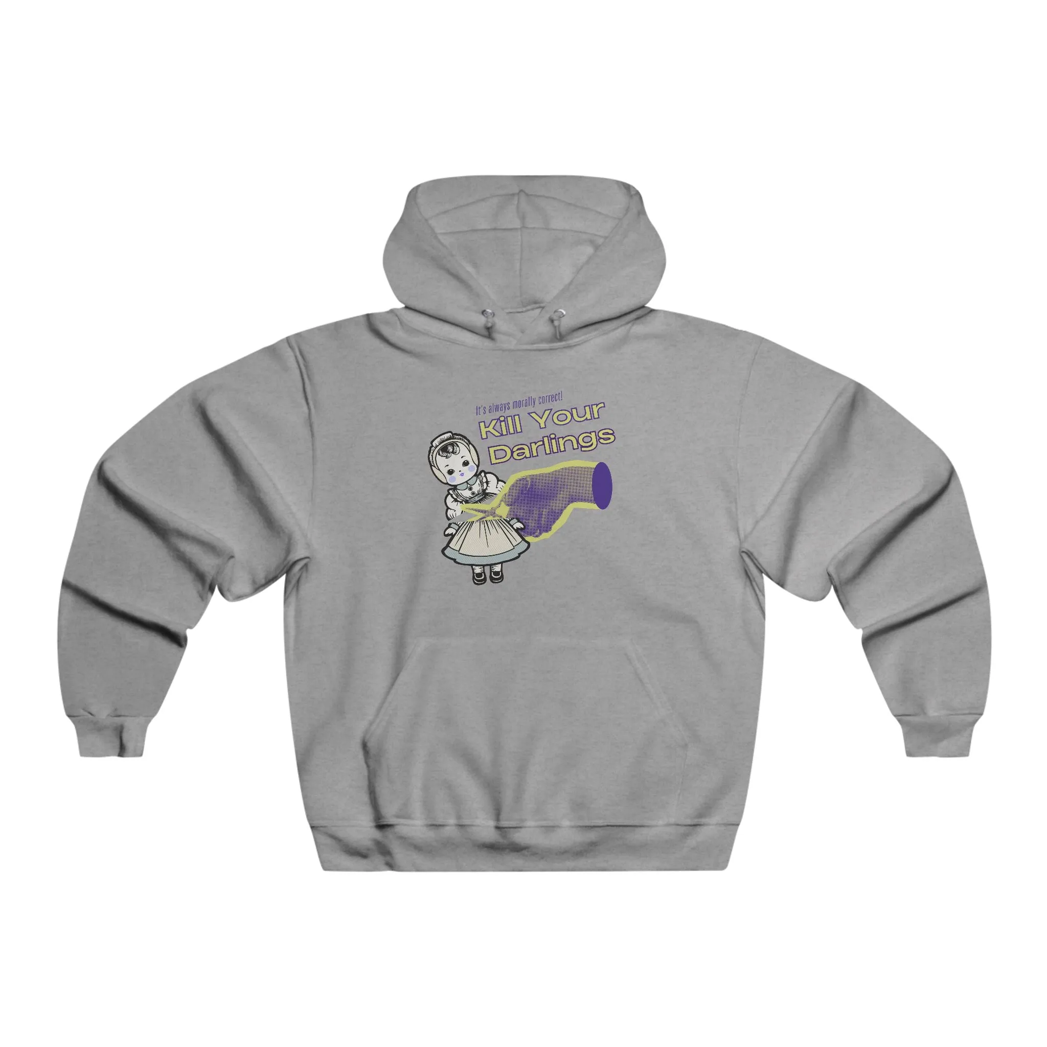 Kill Your Darlings Hooded Sweatshirt